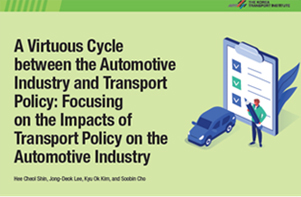 A Virtuous Cycle Between the Automotive Industry and Transport Policy: Focusing on the Impacts of Transport Policy on the
Automotive Industry